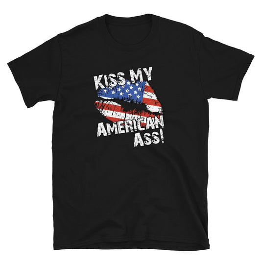 Kiss My American A$$ Short-Sleeve Unisex T-Shirt