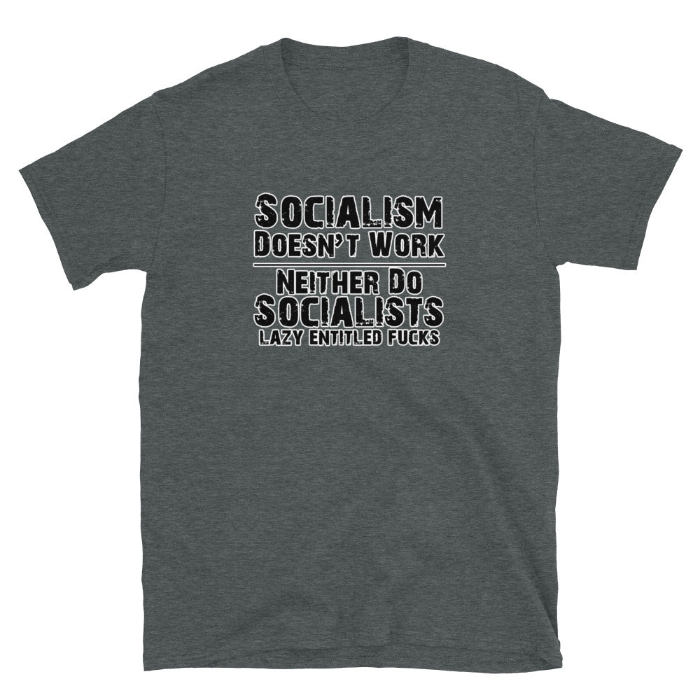 Socialism Doesn't Work Short-Sleeve Unisex T-Shirt