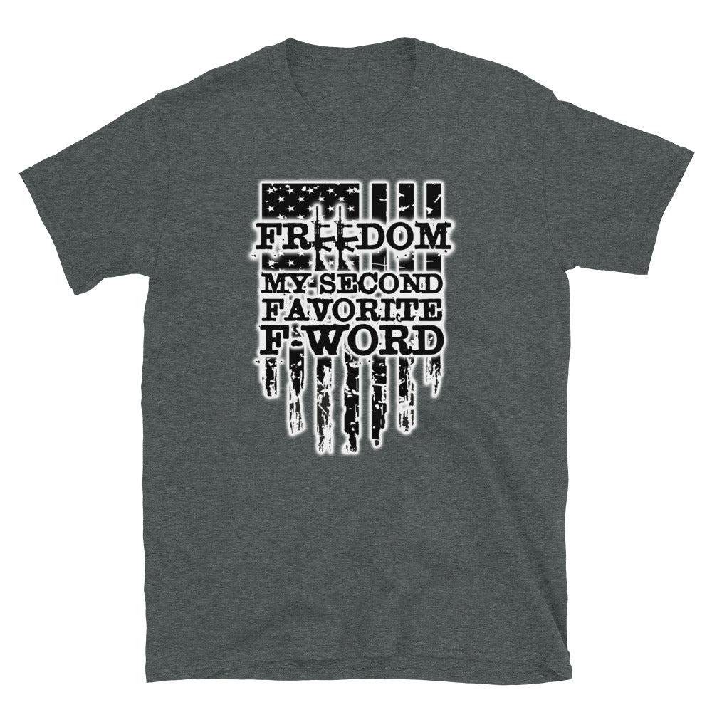 Freedom Is My Second Favorite F-Word Short-Sleeve Unisex T-Shirt