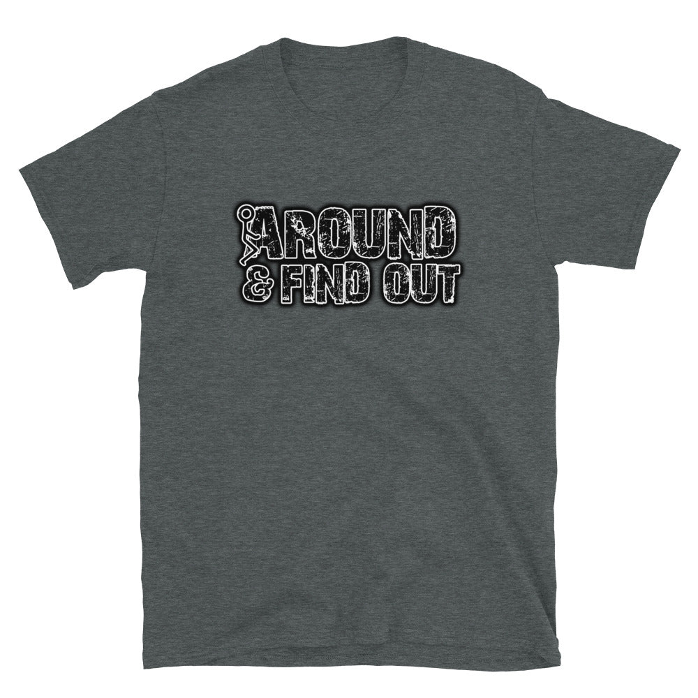 F Around & Find Out Short-Sleeve Unisex T-Shirt