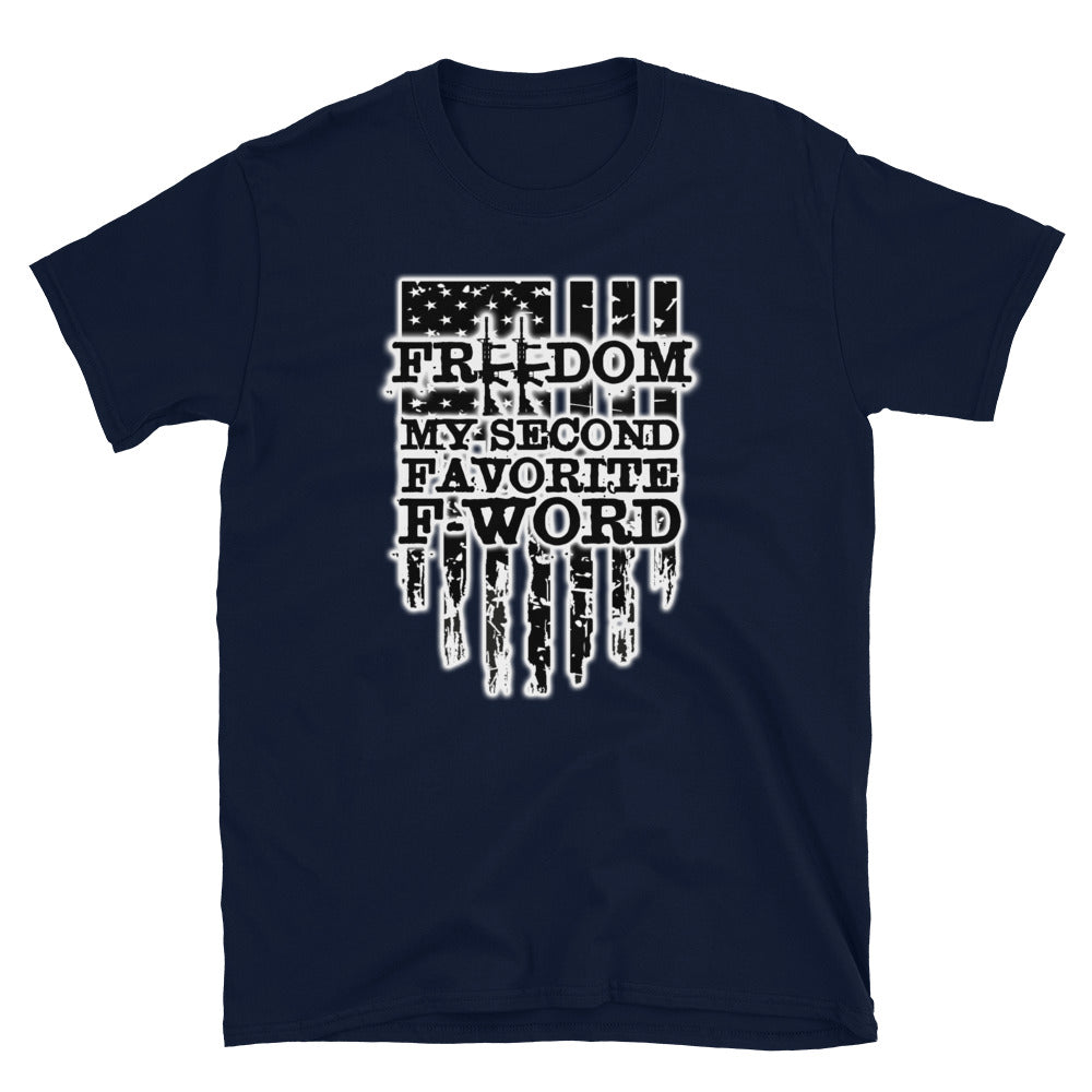 Freedom Is My Second Favorite F-Word Short-Sleeve Unisex T-Shirt