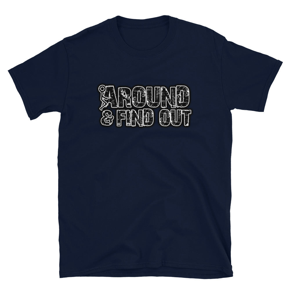 F Around & Find Out Short-Sleeve Unisex T-Shirt