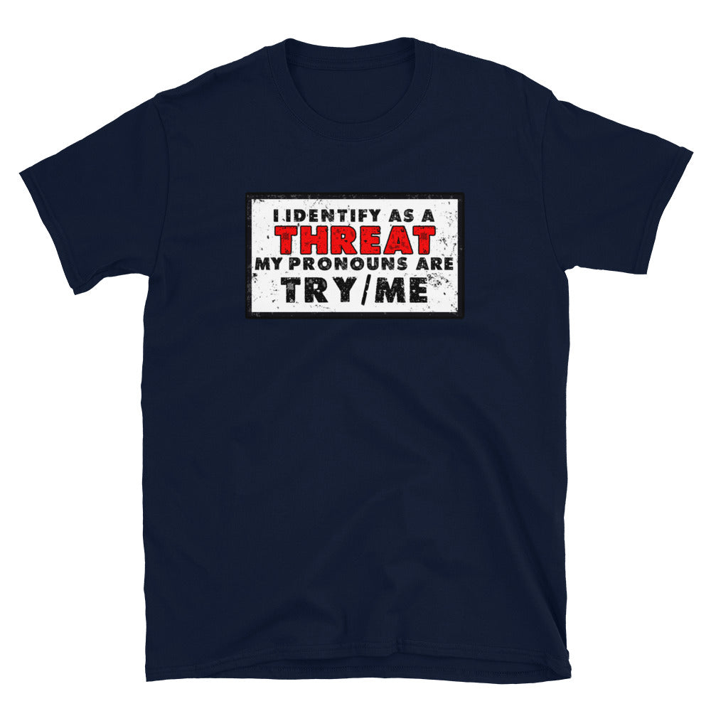 I Identify as a Threat(Clean) Short-Sleeve Unisex T-Shirt