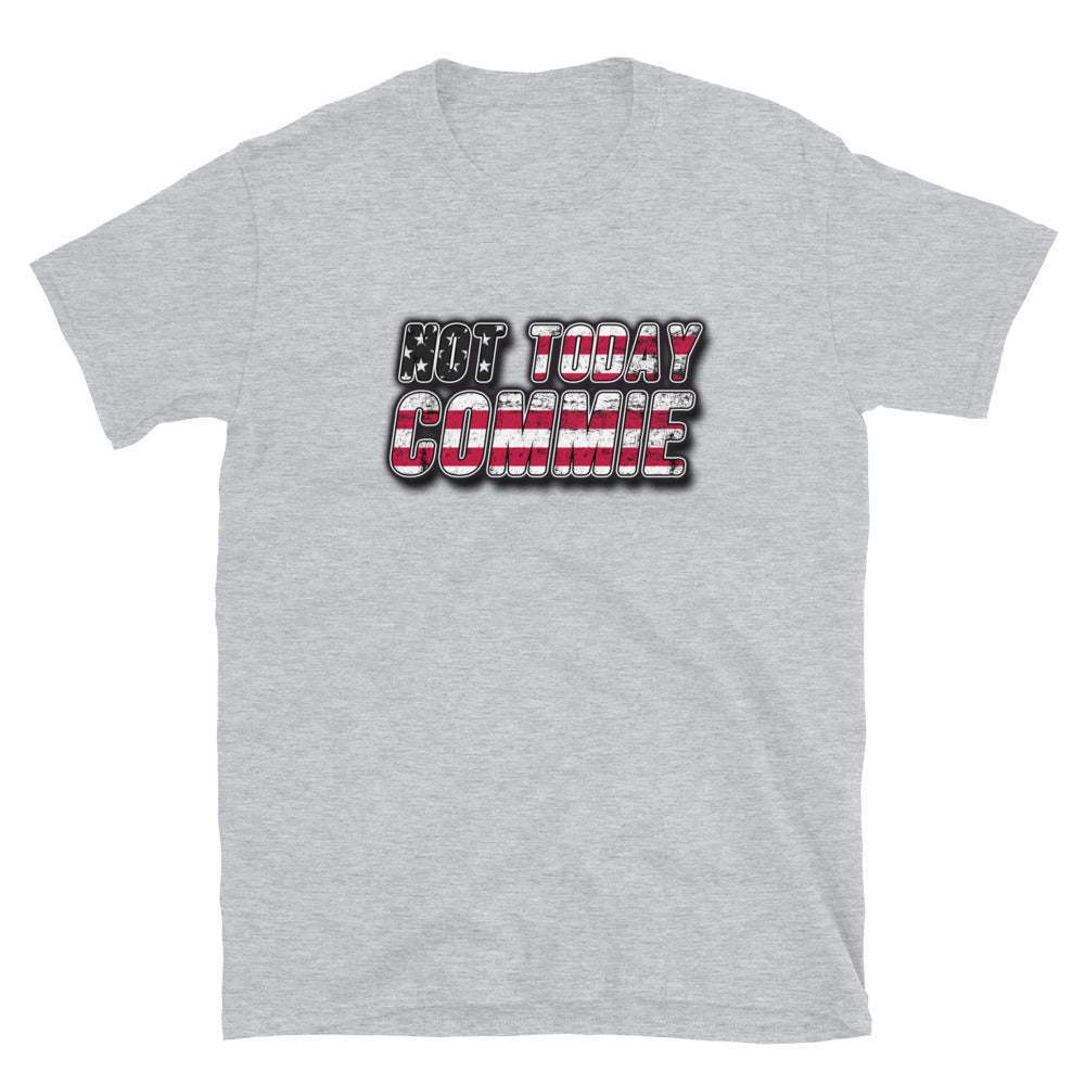 Not Today Commie Short-Sleeve Unisex T-Shirt