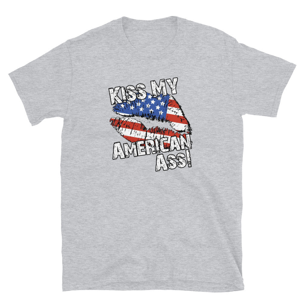 Kiss My American A$$ Short-Sleeve Unisex T-Shirt