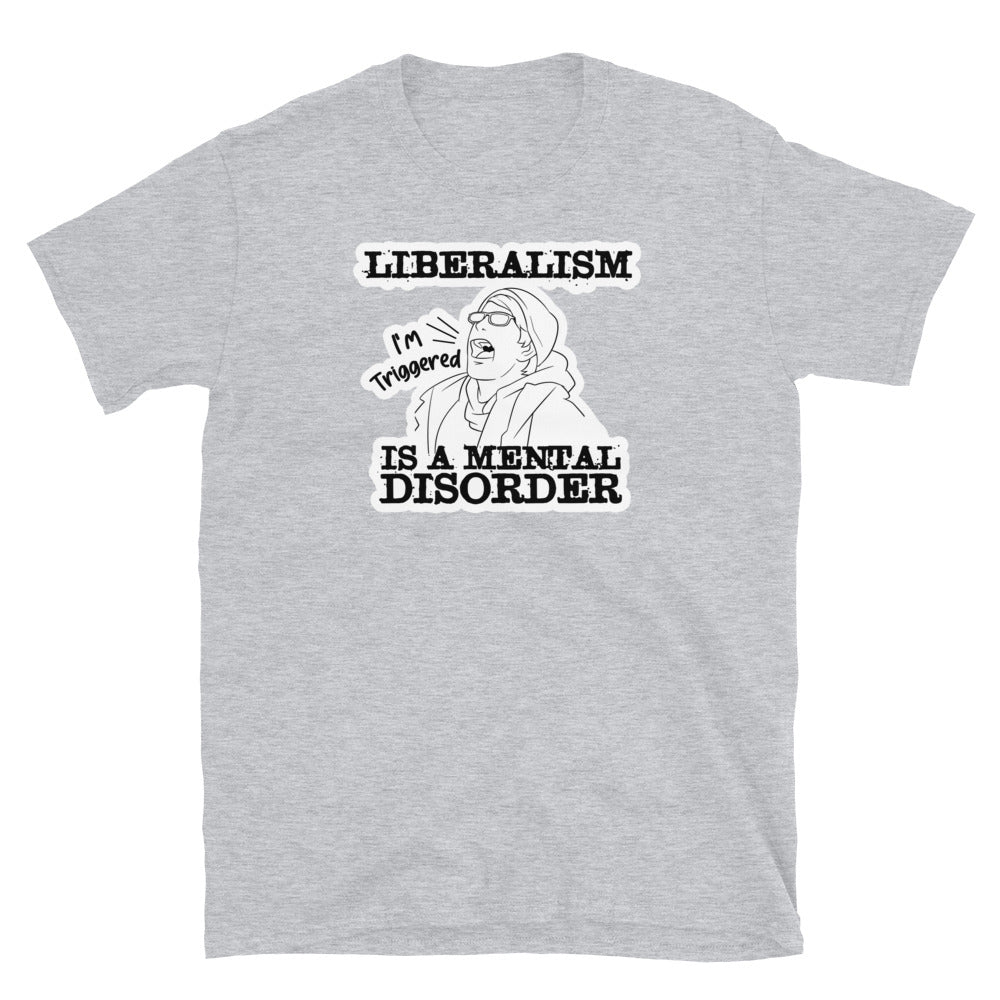 Liberalism is a Mental Disorder Short-Sleeve Unisex T-Shirt