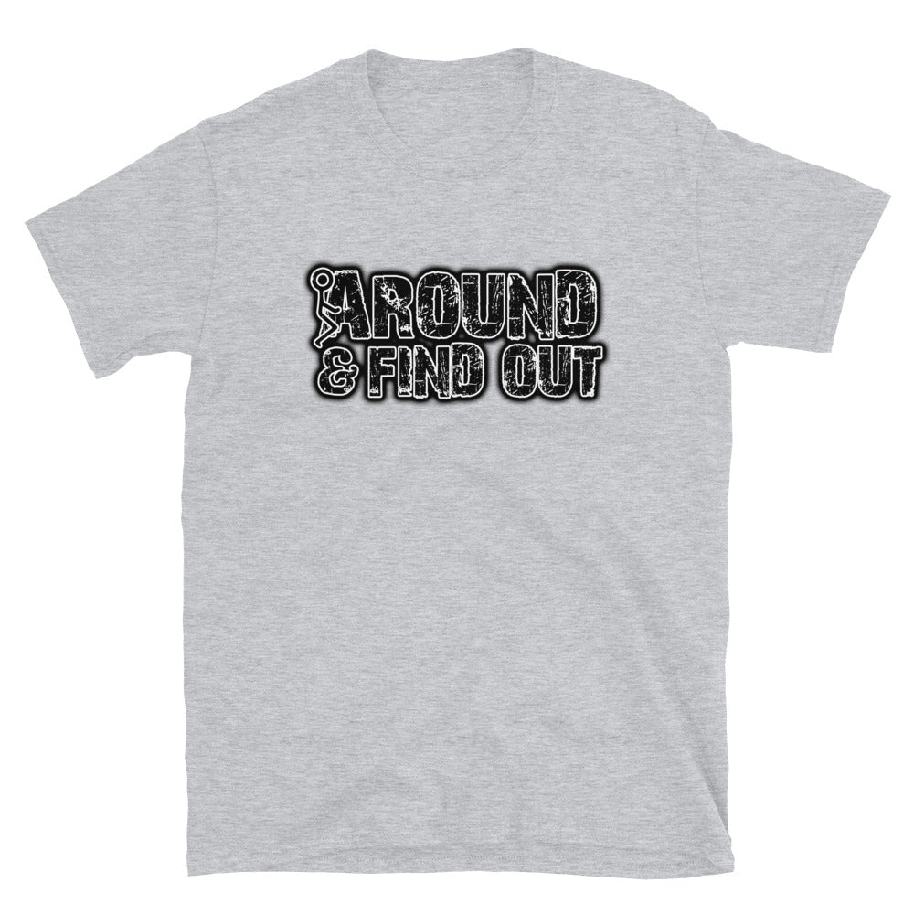 F Around & Find Out Short-Sleeve Unisex T-Shirt