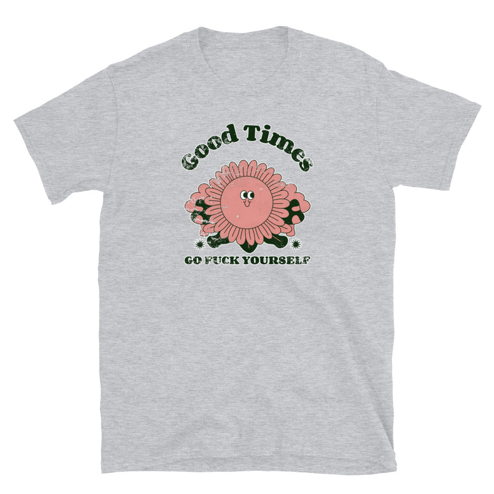 Good Times Short-Sleeve Unisex T-Shirt