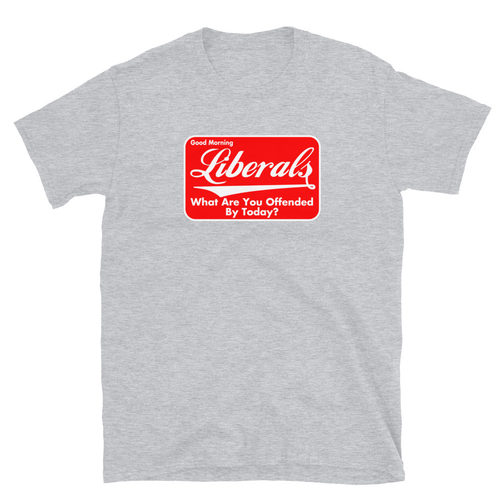 Good Morning Liberals Short-Sleeve Unisex T-Shirt