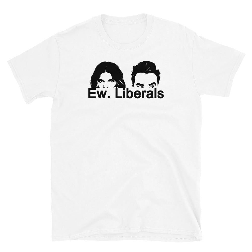 Ew Liberals Short-Sleeve Unisex T-Shirt