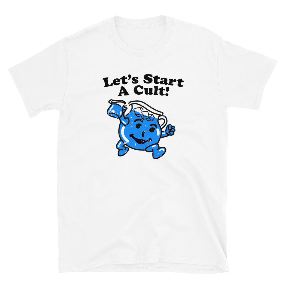 Let's Start a Cult Short-Sleeve Unisex T-Shirt