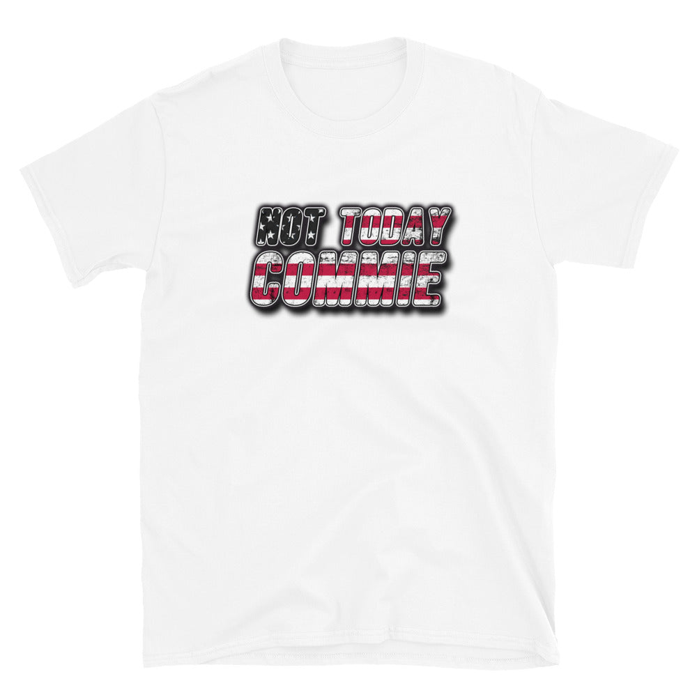 Not Today Commie Short-Sleeve Unisex T-Shirt