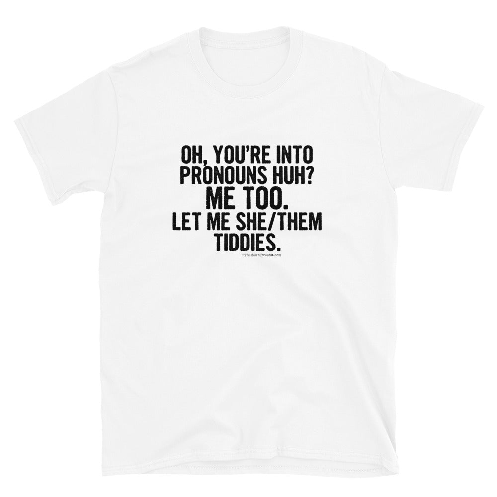 Let Me She/Them Short-Sleeve Unisex T-Shirt