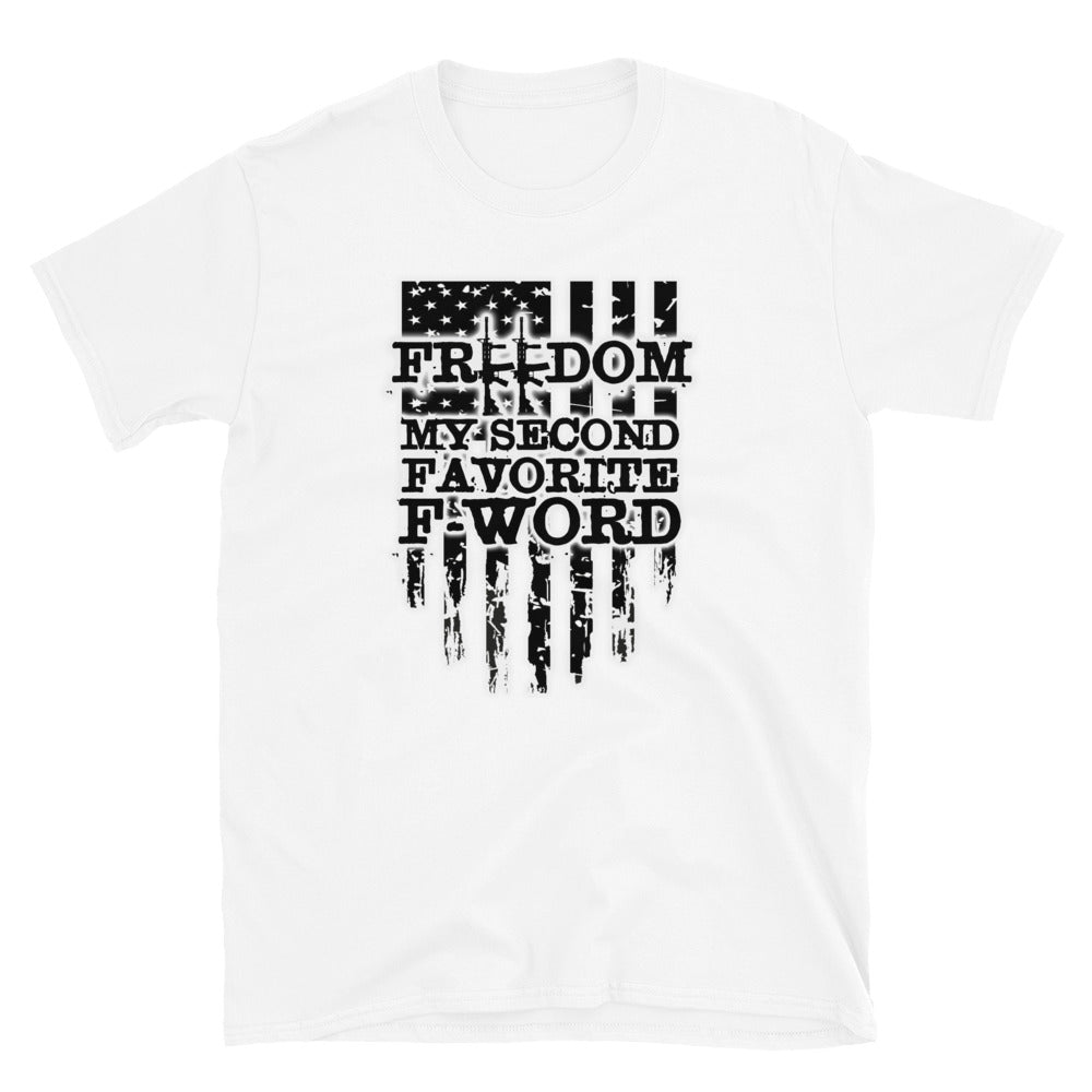 Freedom Is My Second Favorite F-Word Short-Sleeve Unisex T-Shirt