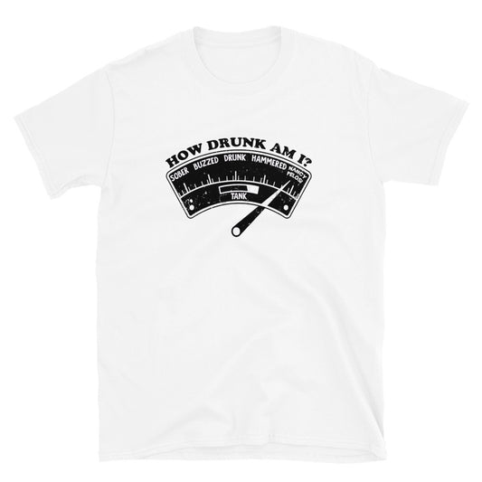 How Drunk Am I? Short-Sleeve Unisex T-Shirt