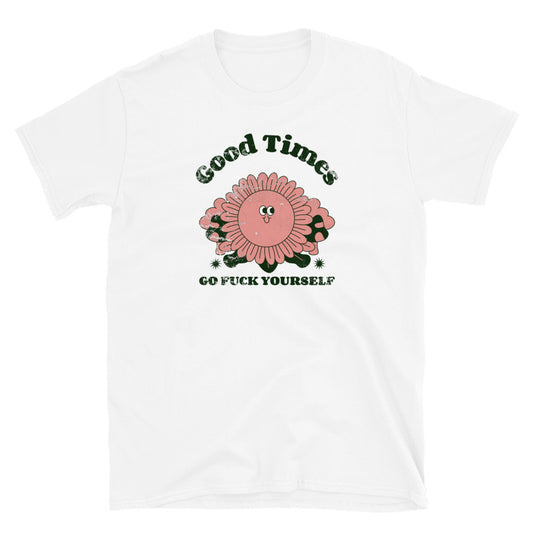 Good Times Short-Sleeve Unisex T-Shirt