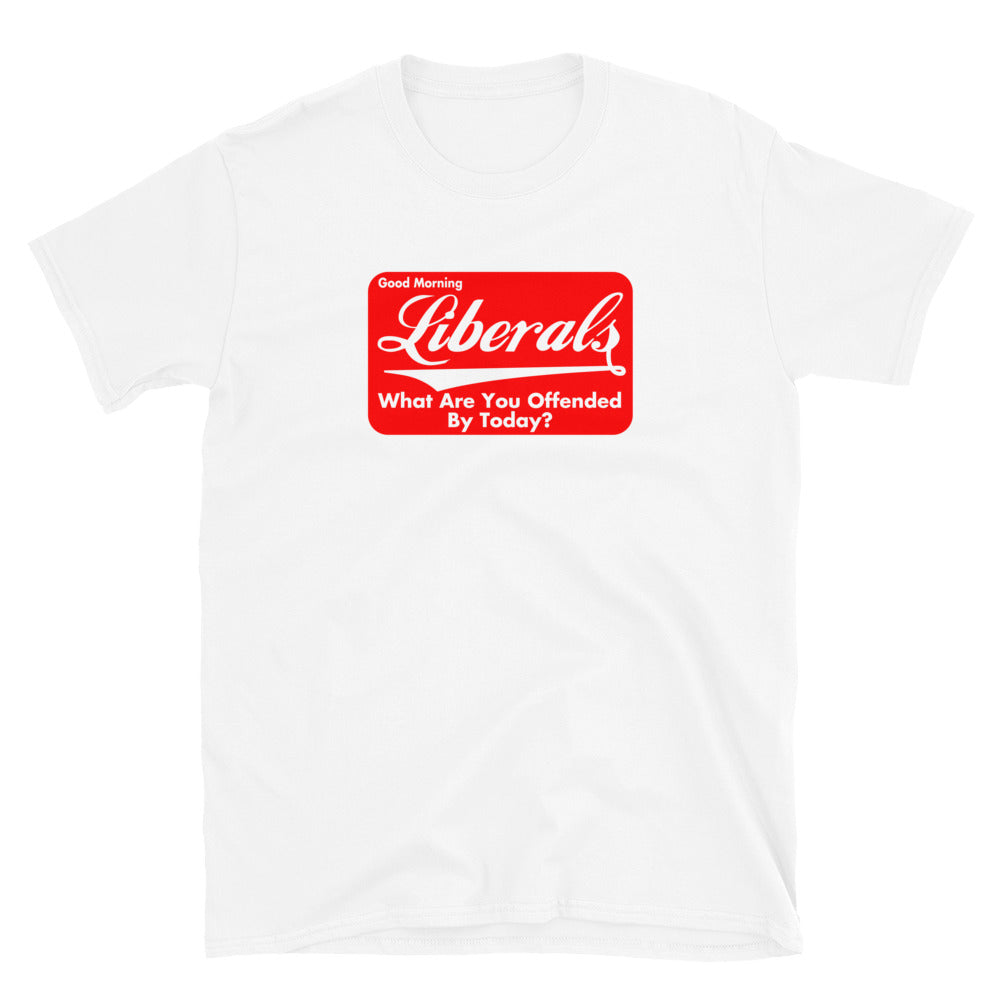 Good Morning Liberals Short-Sleeve Unisex T-Shirt