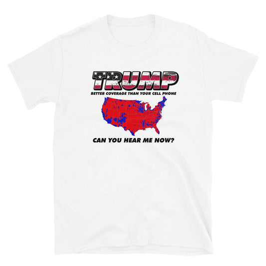 TRUMP Can You Hear Me Now Short-Sleeve Unisex T-Shirt