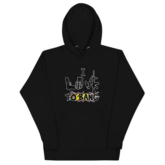 I Love To Bang Unisex Hoodie