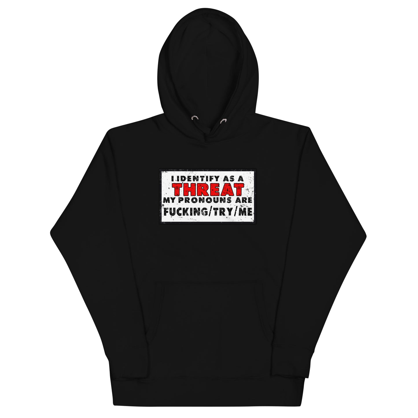 I Identify as a Threat Unisex Hoodie