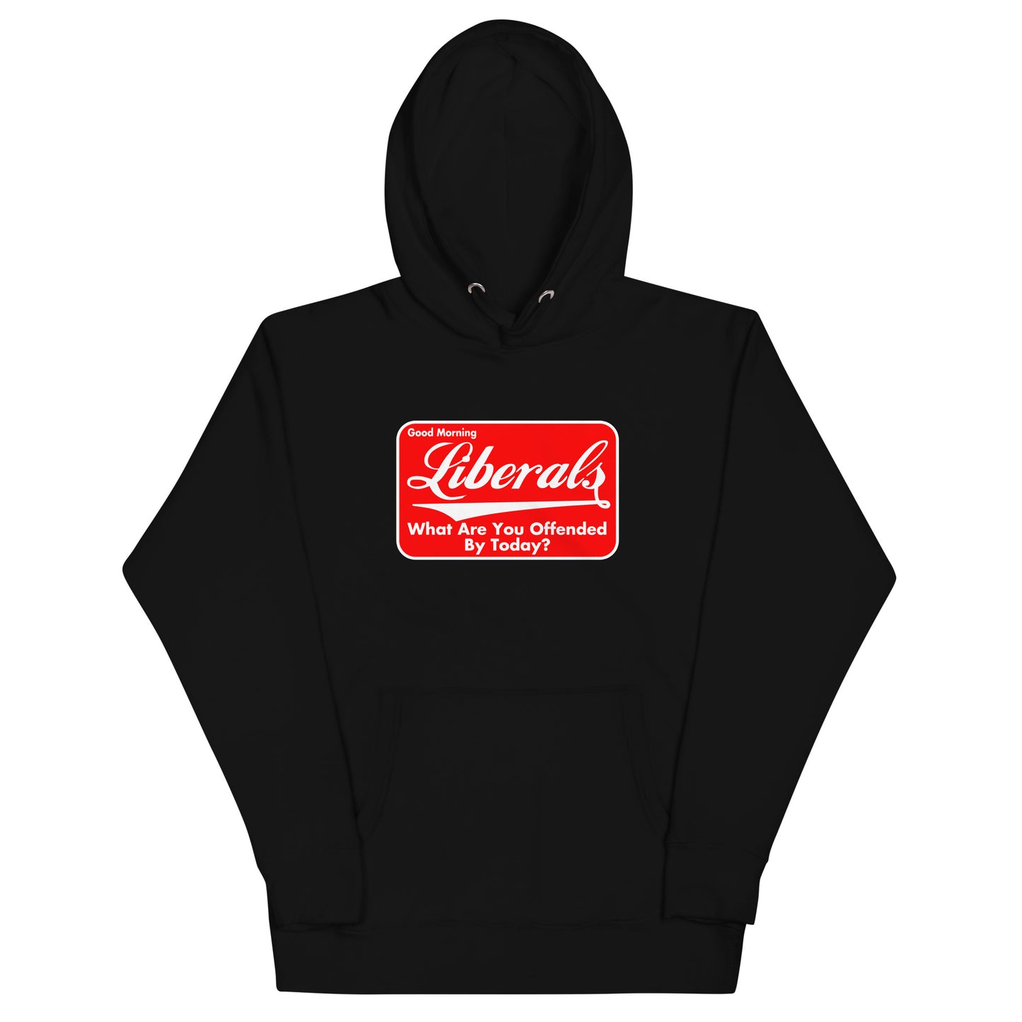 Good Morning Liberals Unisex Hoodie