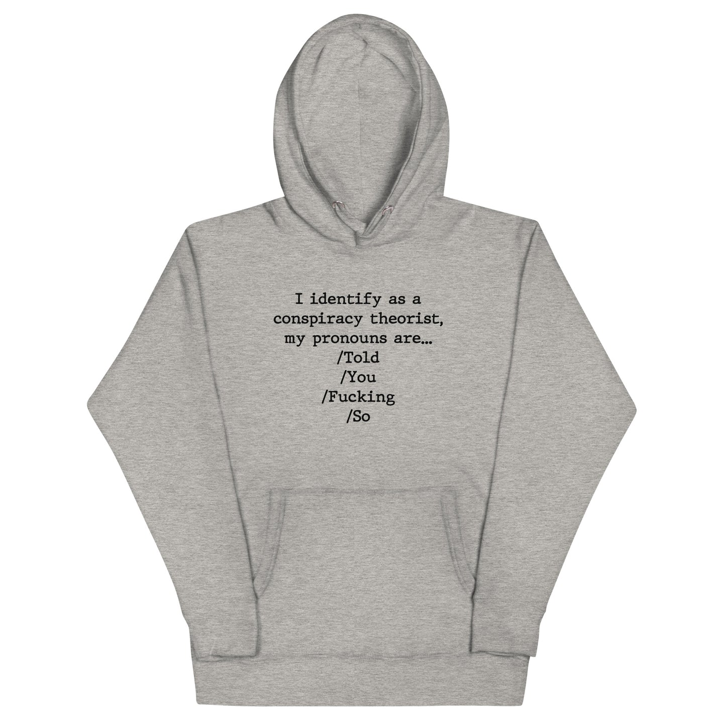 I identify as a conspiracy theorist Unisex Hoodie