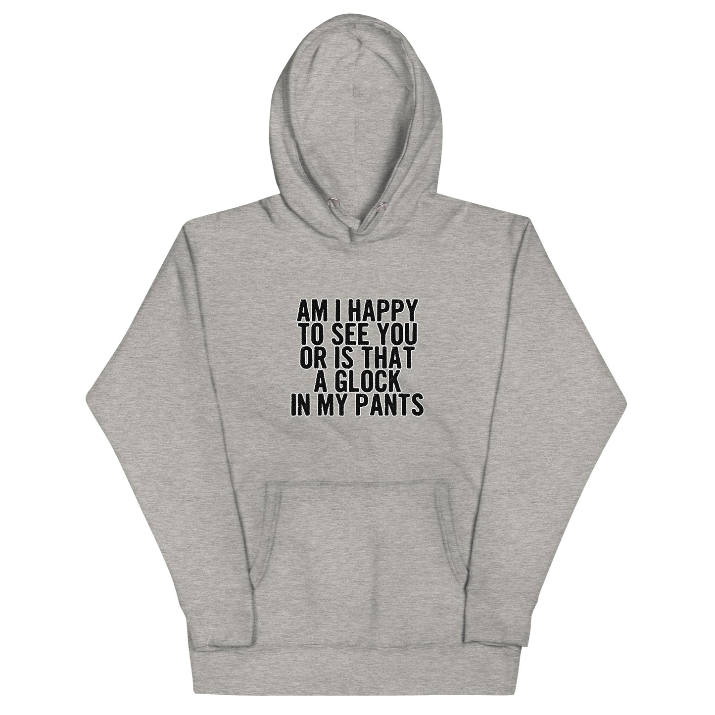 Glock In My Pants Unisex Hoodie