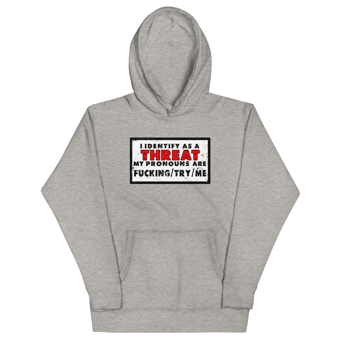 I Identify as a Threat Unisex Hoodie