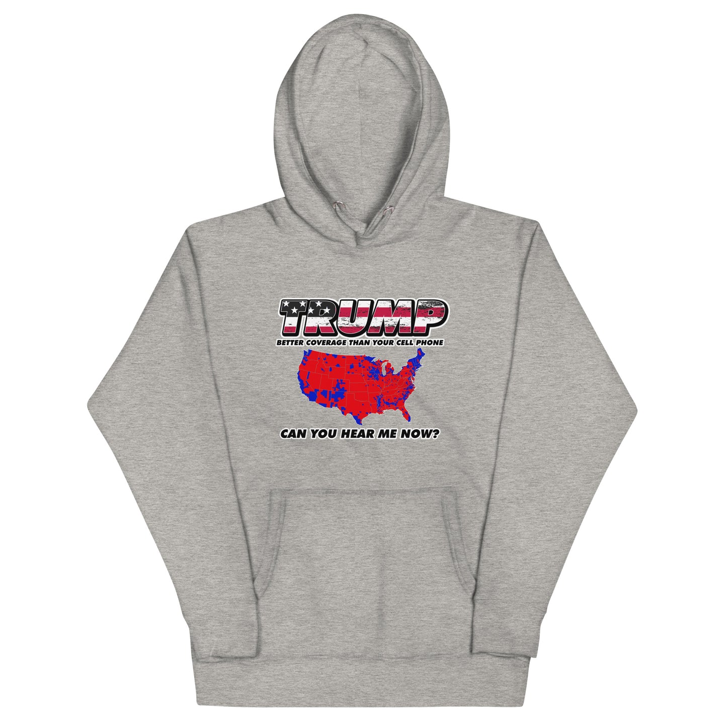 TRUMP Can You Hear Me Now Unisex Hoodie