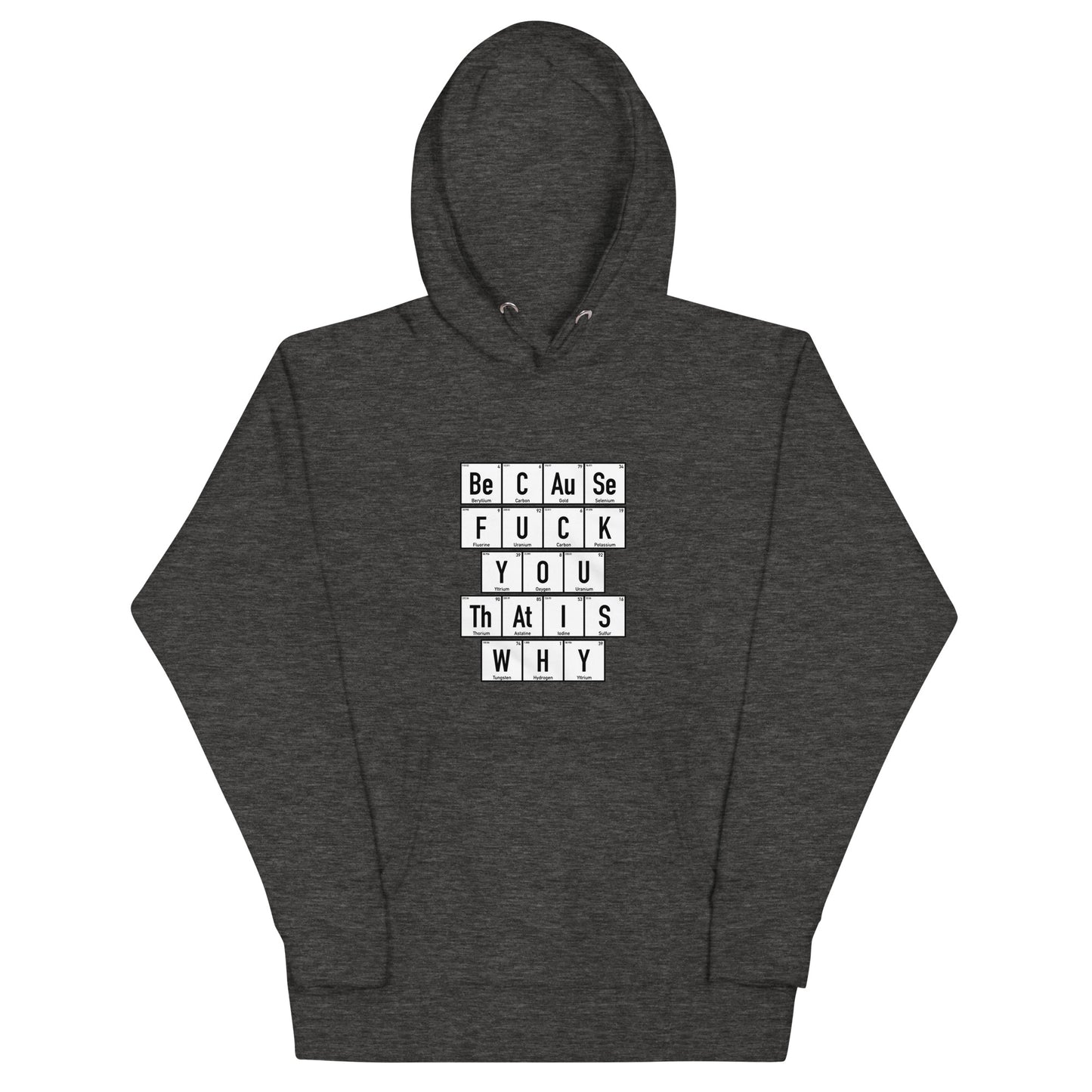 Because F You Unisex Hoodie