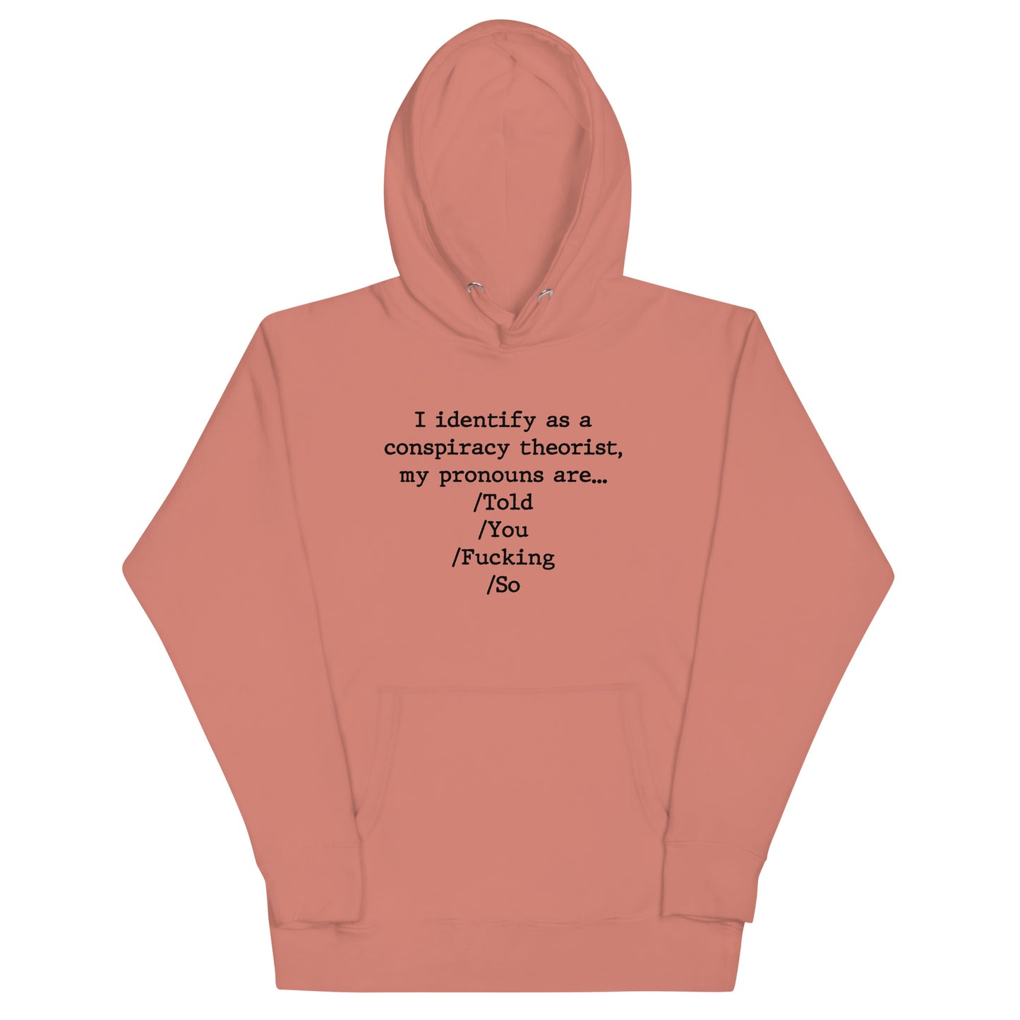 I identify as a conspiracy theorist Unisex Hoodie