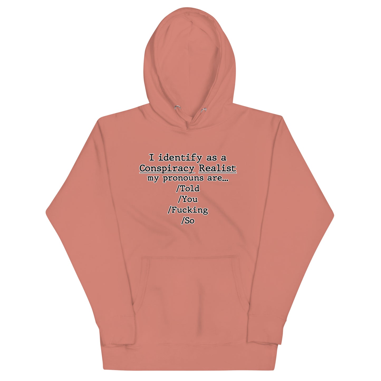 I identify as a conspiracy realist Unisex Hoodie