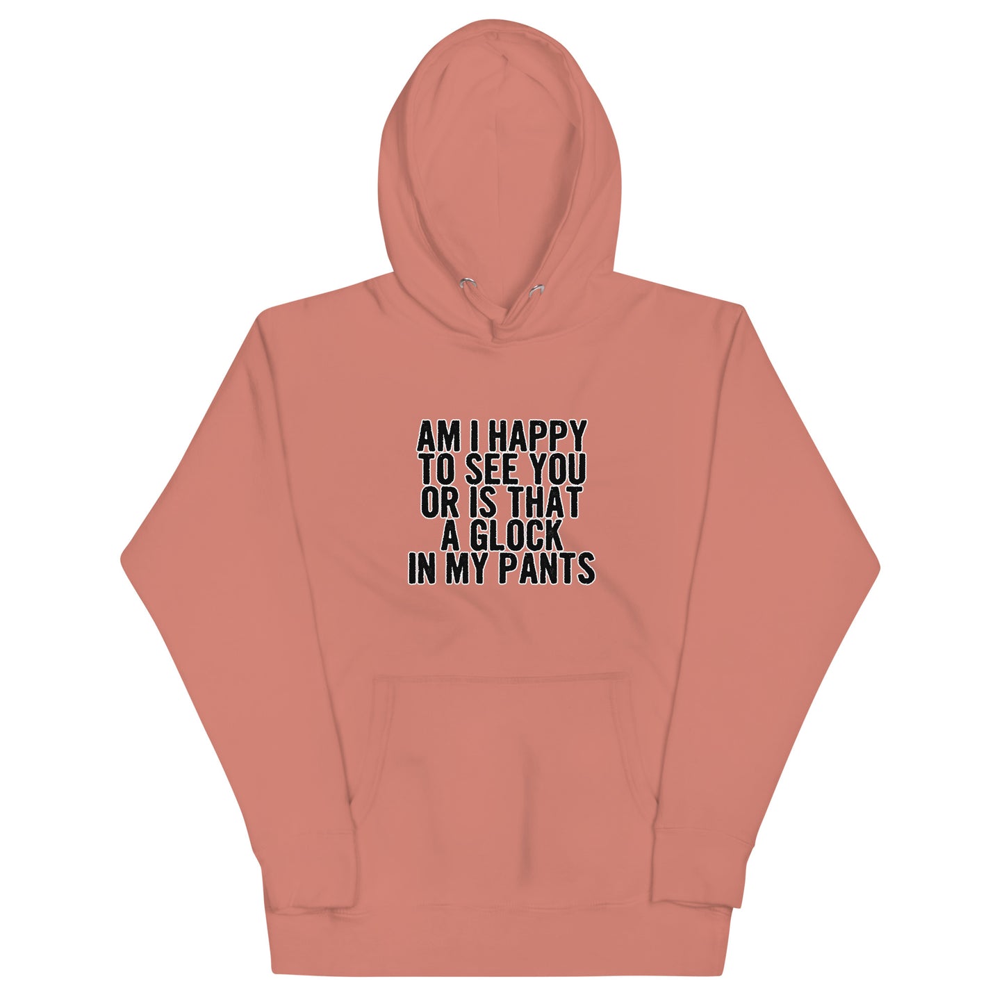 Glock In My Pants Unisex Hoodie