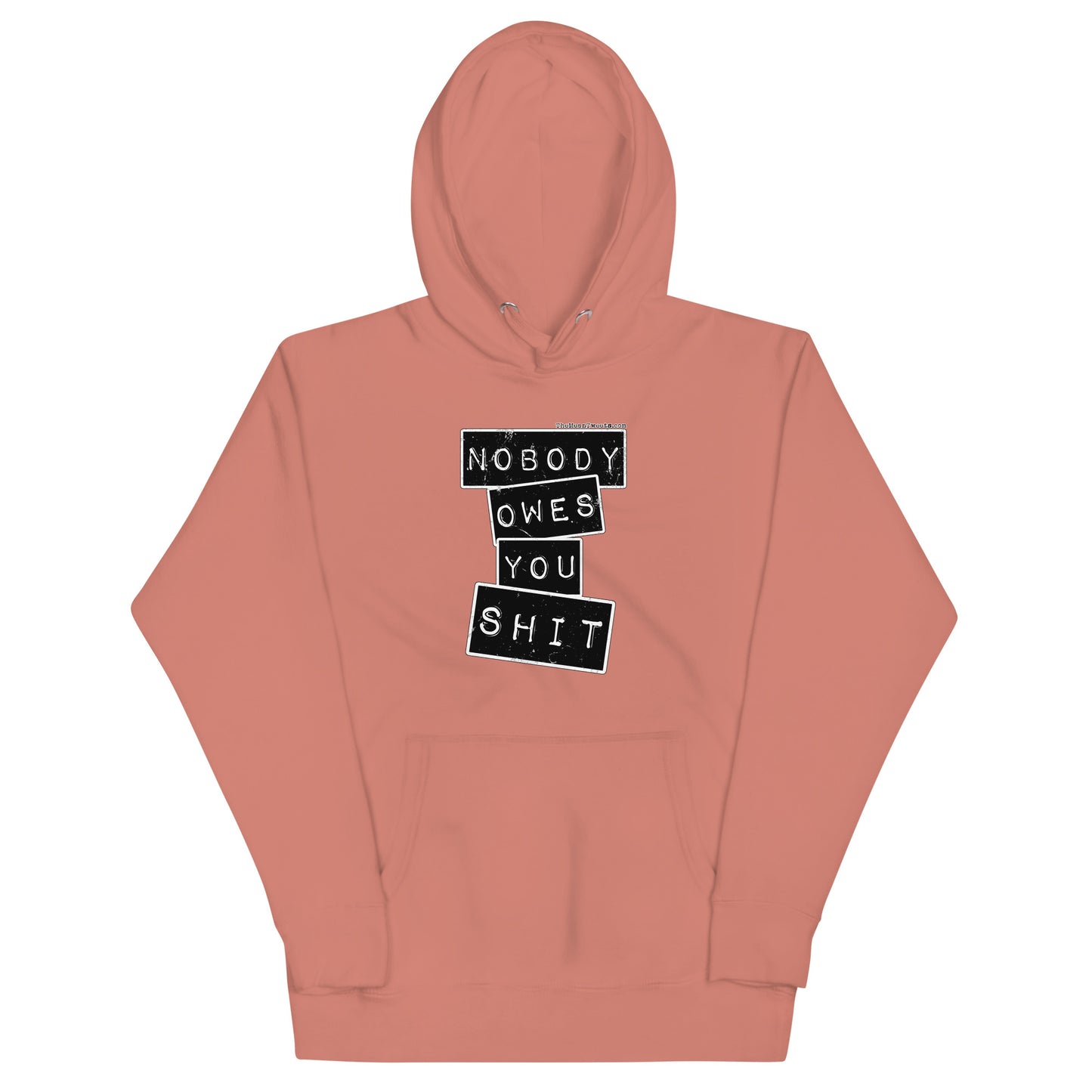 Nobody Owes You $HIT Unisex Hoodie