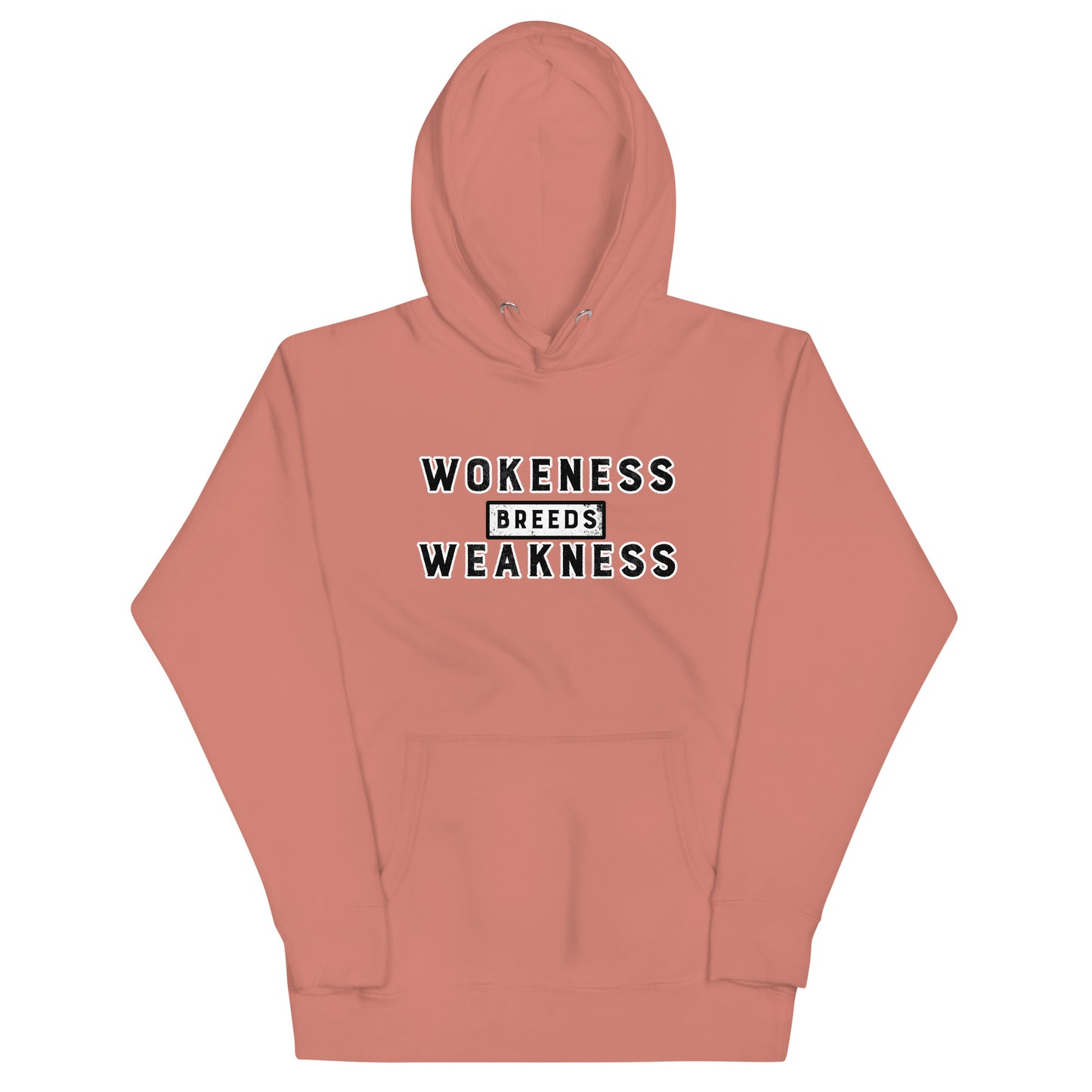 Wokeness Breeds Weakness Unisex Hoodie