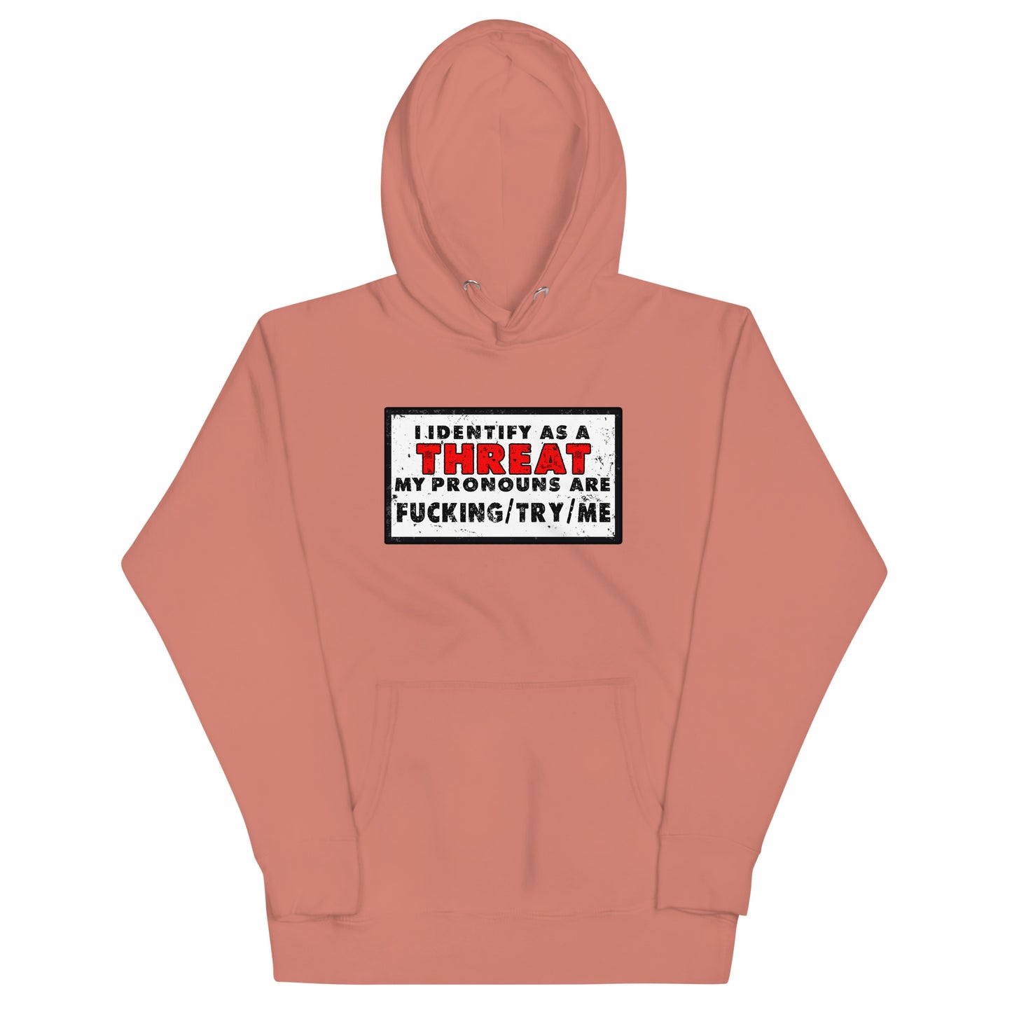 I Identify as a Threat Unisex Hoodie