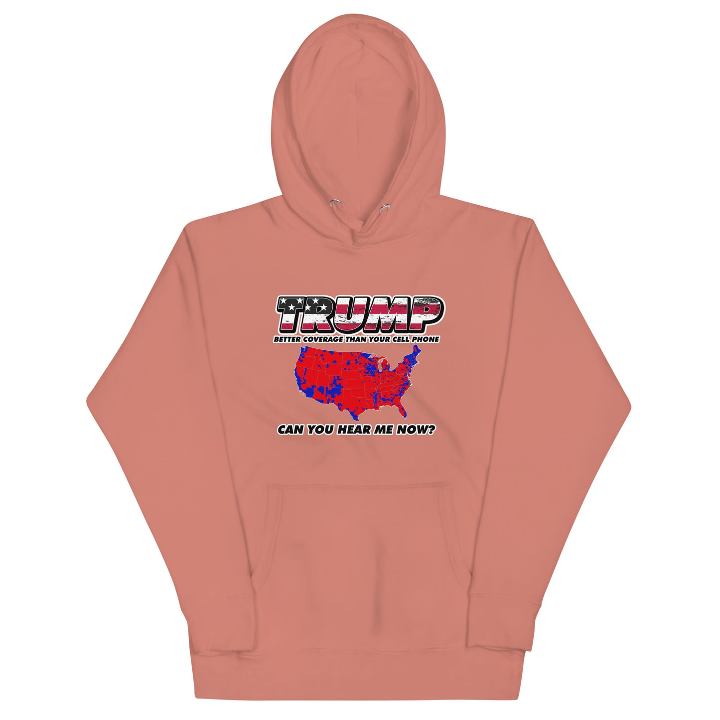 TRUMP Can You Hear Me Now Unisex Hoodie