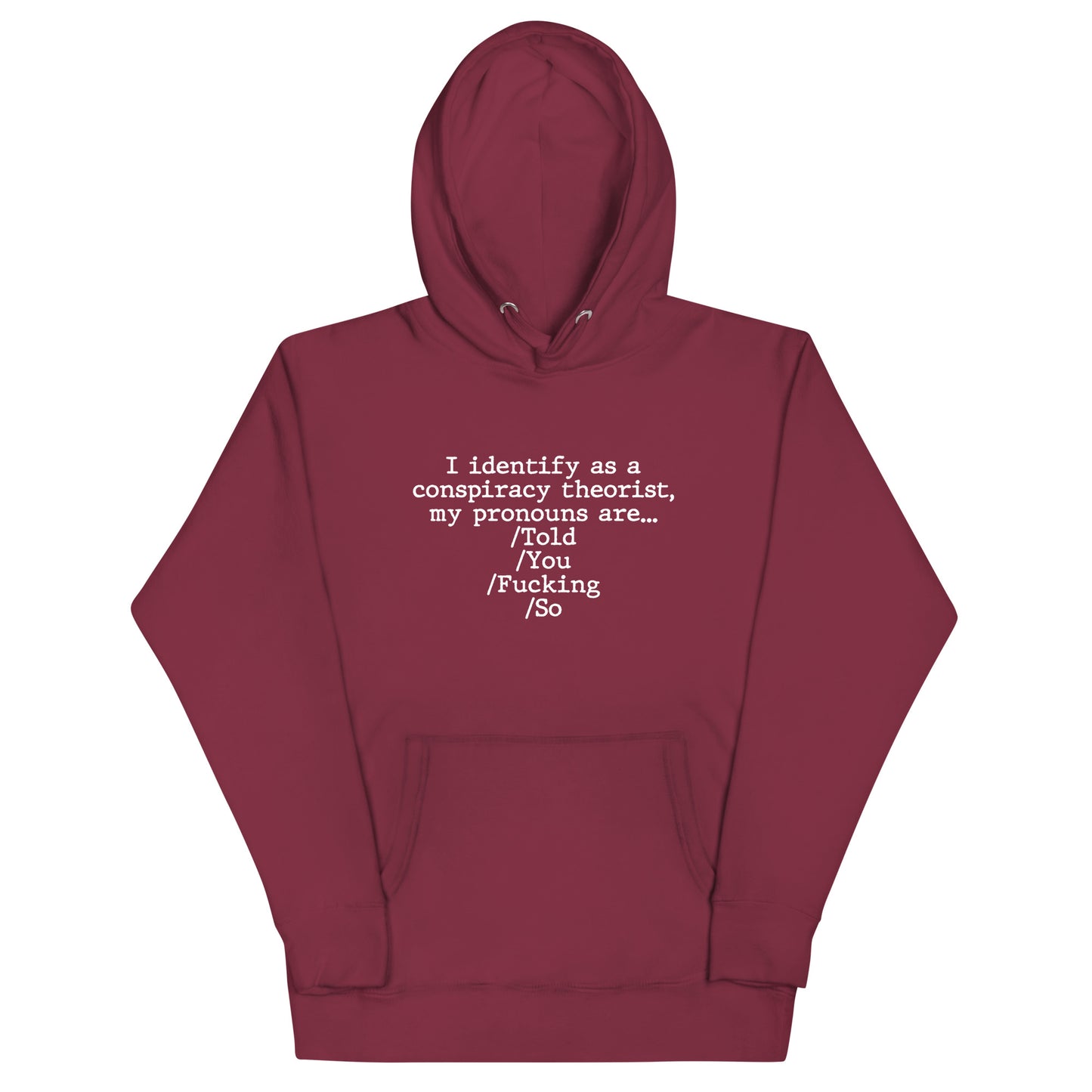 I identify as a conspiracy theorist Unisex Hoodie