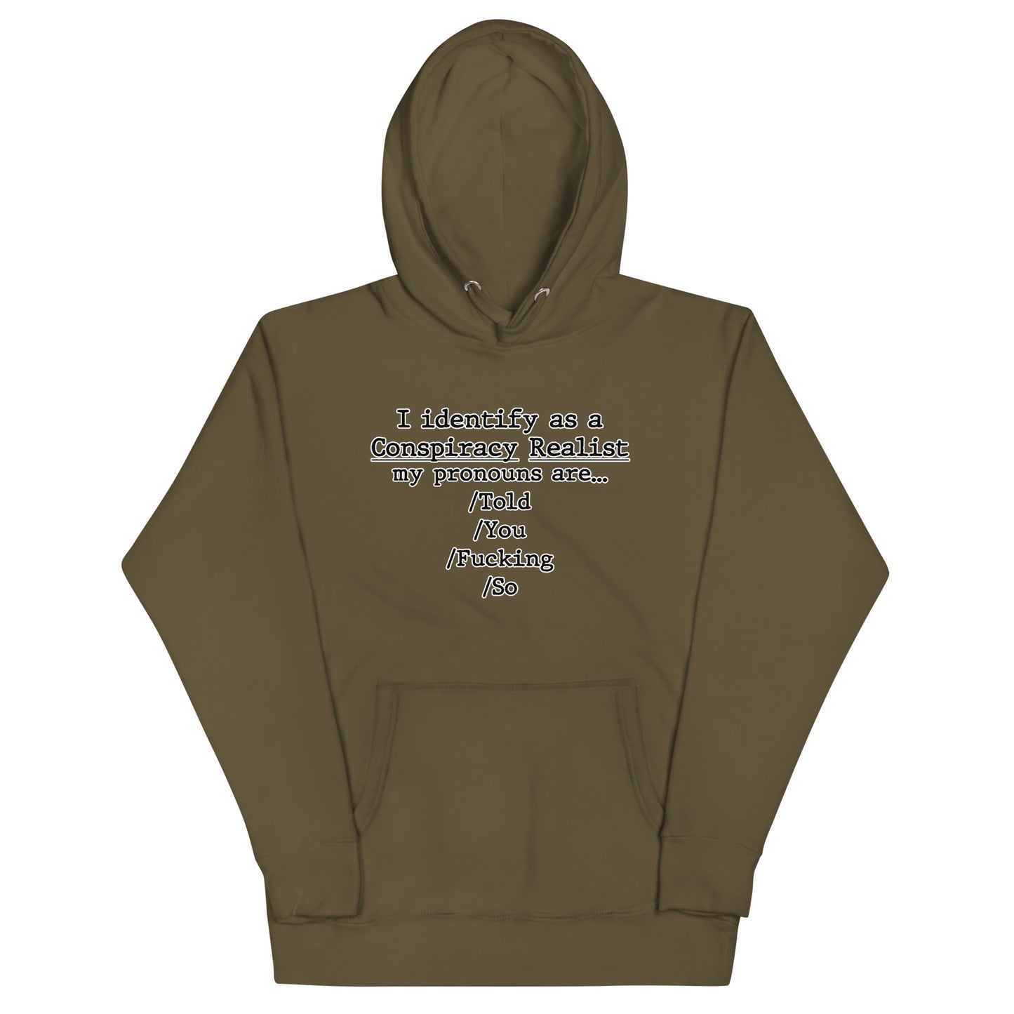 I identify as a conspiracy realist Unisex Hoodie