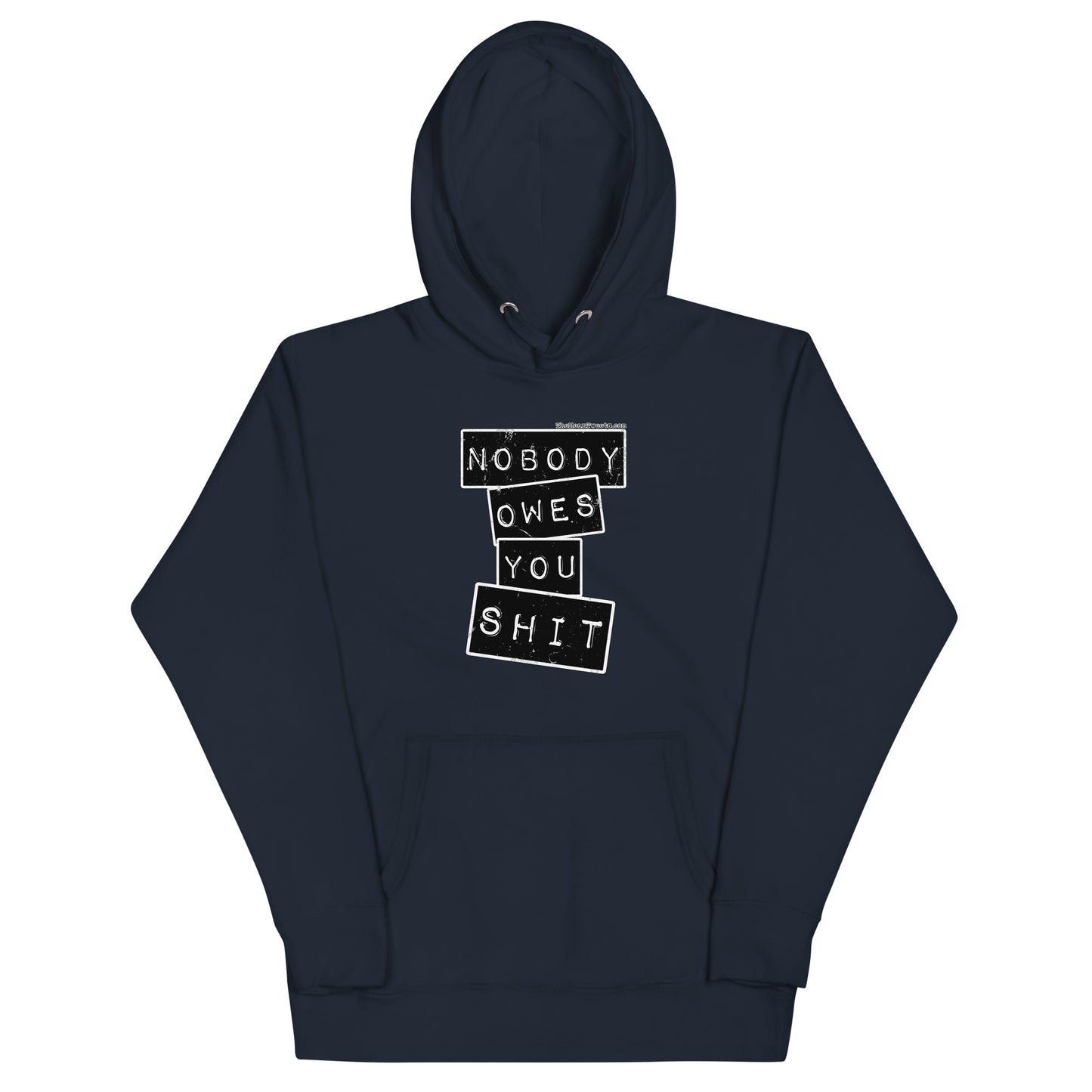 Nobody Owes You $HIT Unisex Hoodie