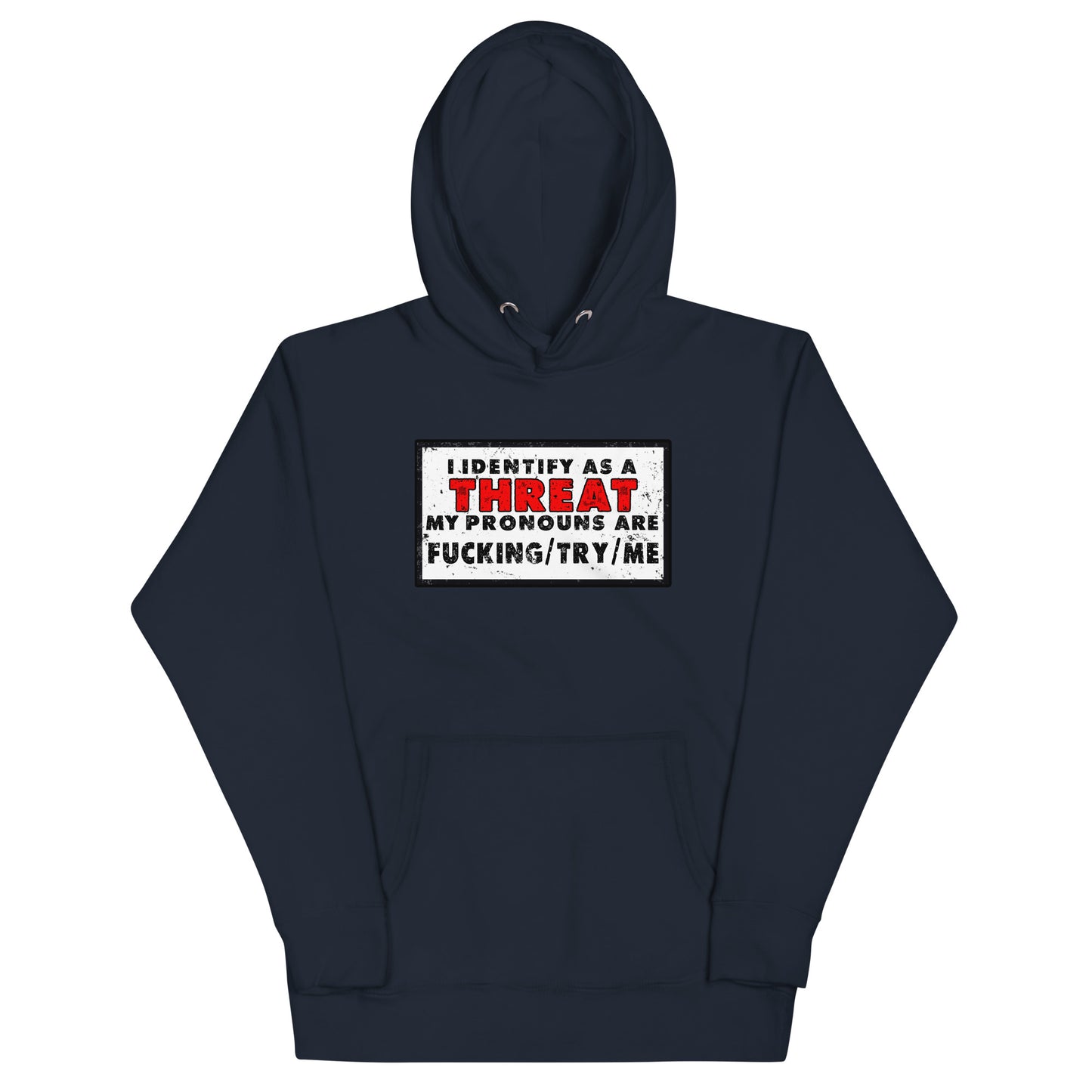 I Identify as a Threat Unisex Hoodie