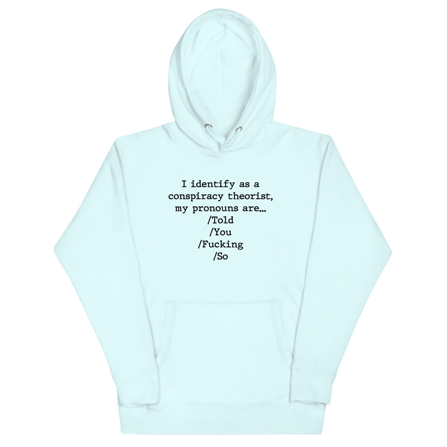 I identify as a conspiracy theorist Unisex Hoodie