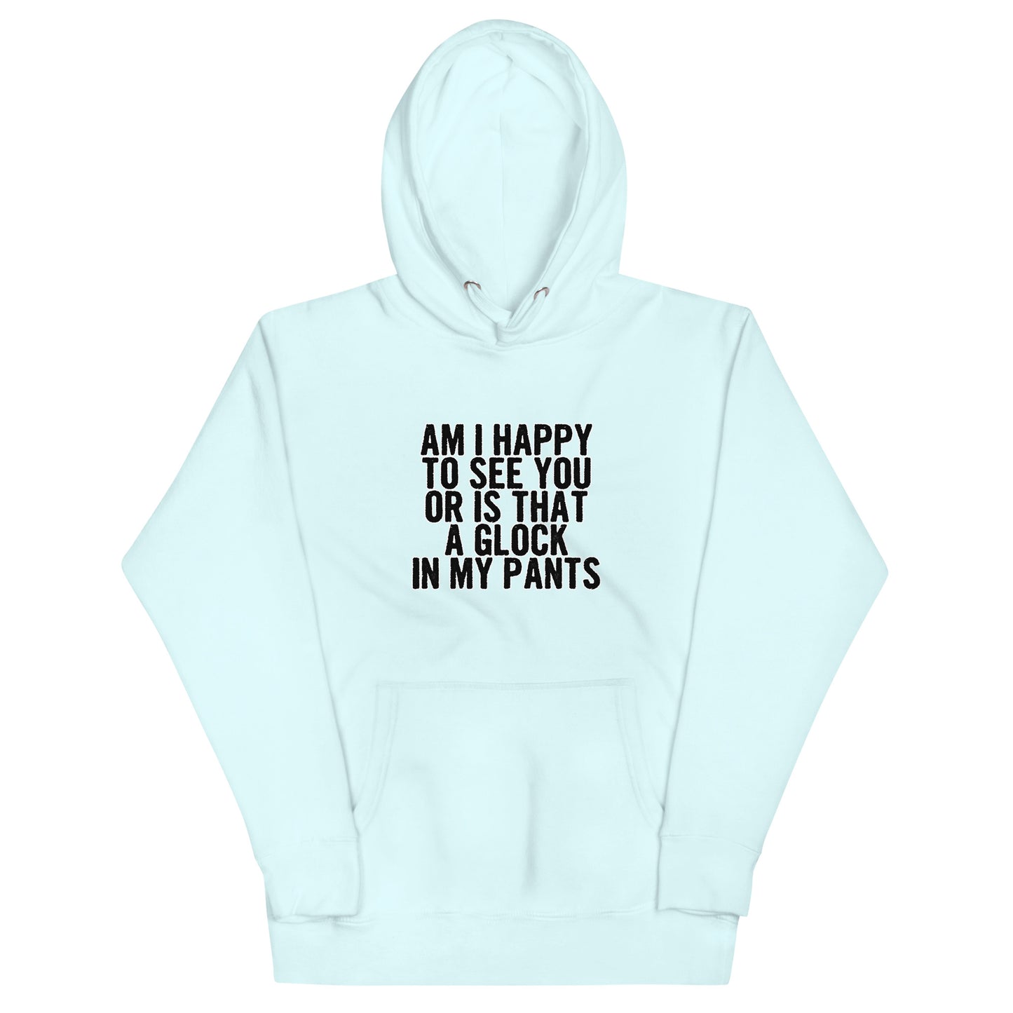 Glock In My Pants Unisex Hoodie