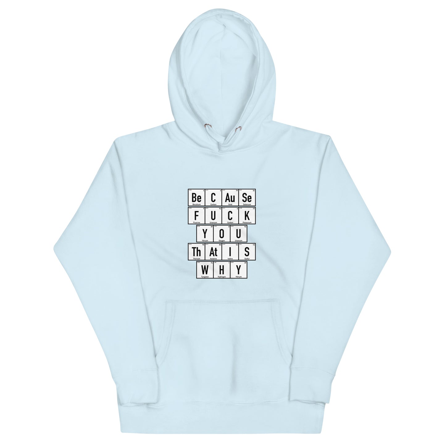 Because F You Unisex Hoodie