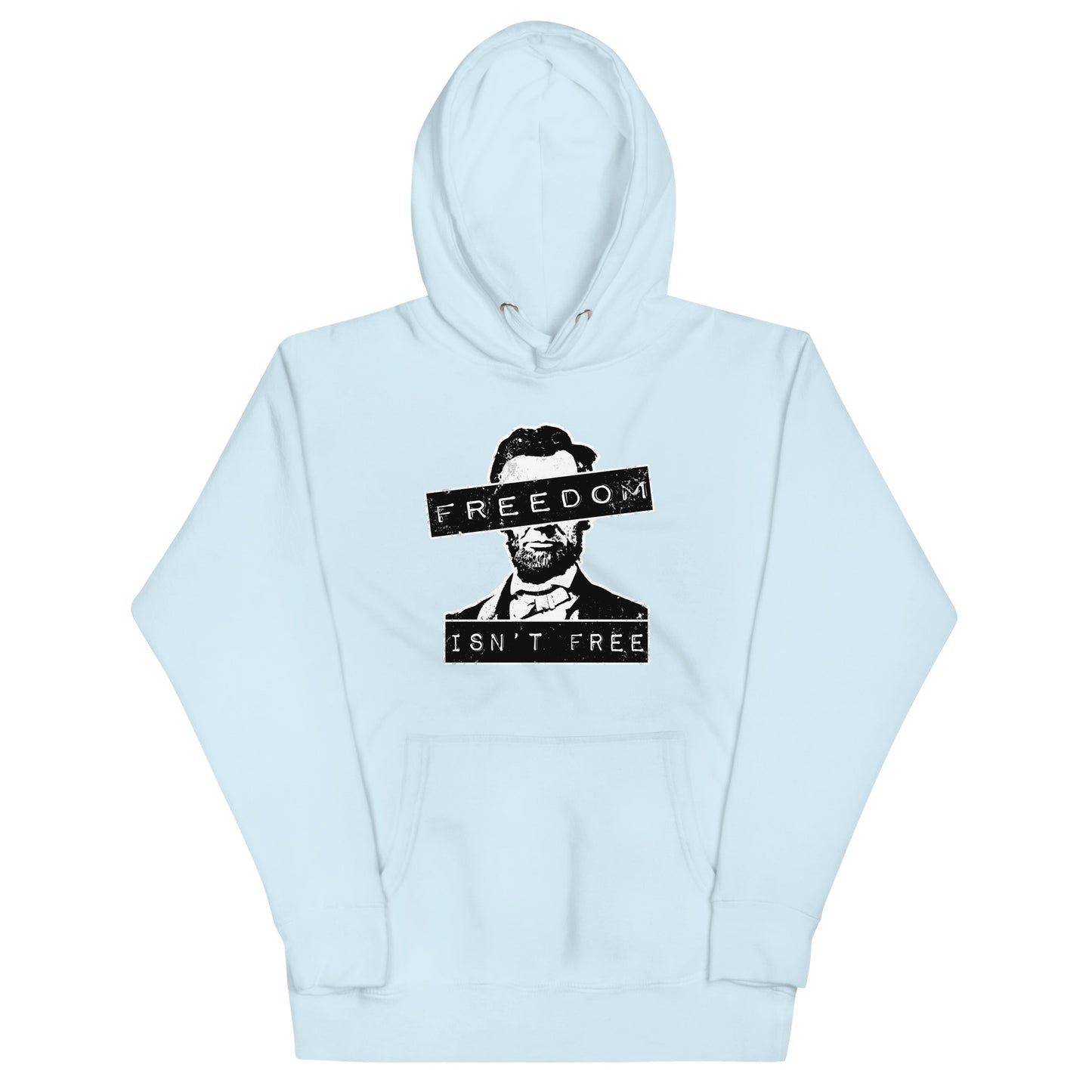 Freedom Isn't Free Unisex Hoodie