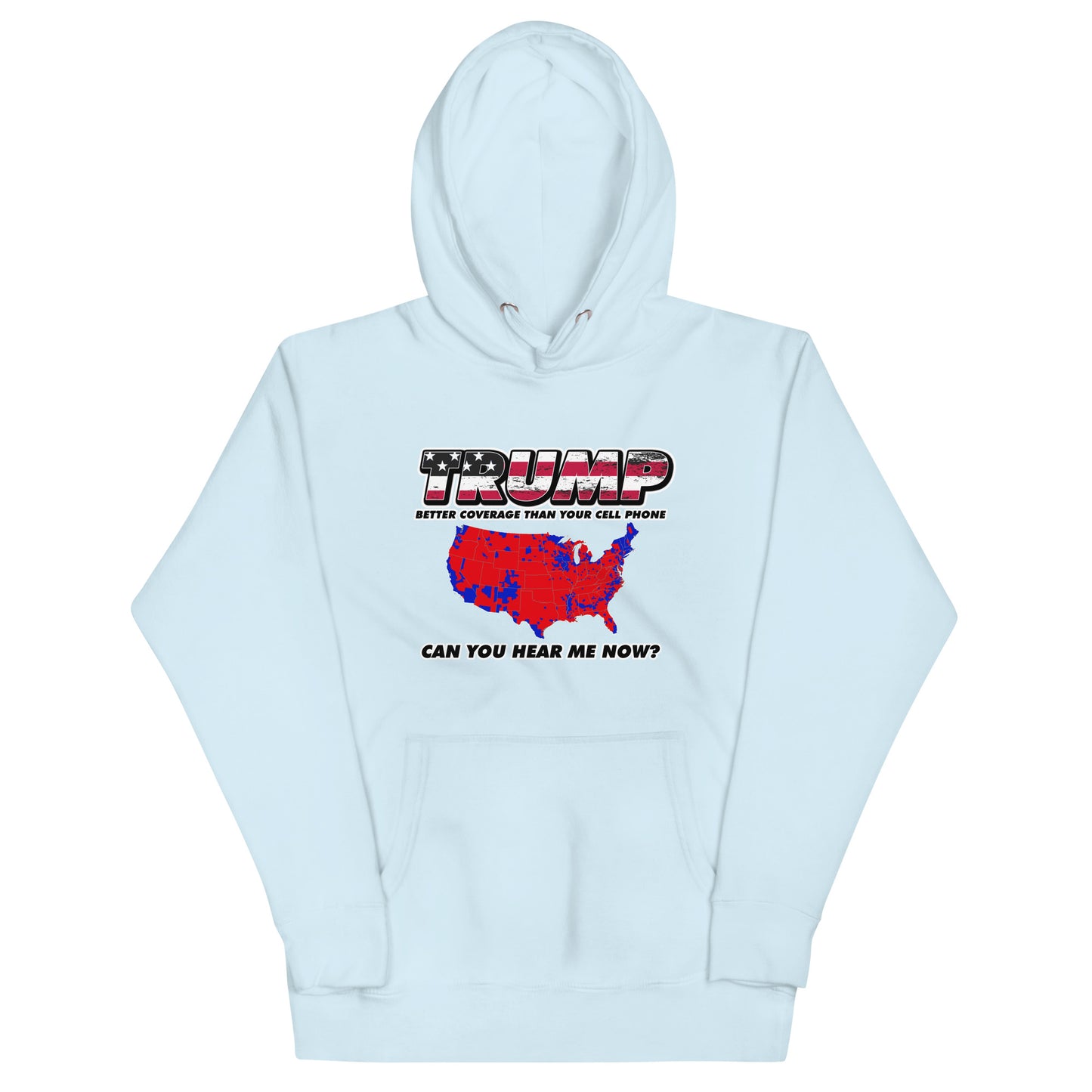 TRUMP Can You Hear Me Now Unisex Hoodie