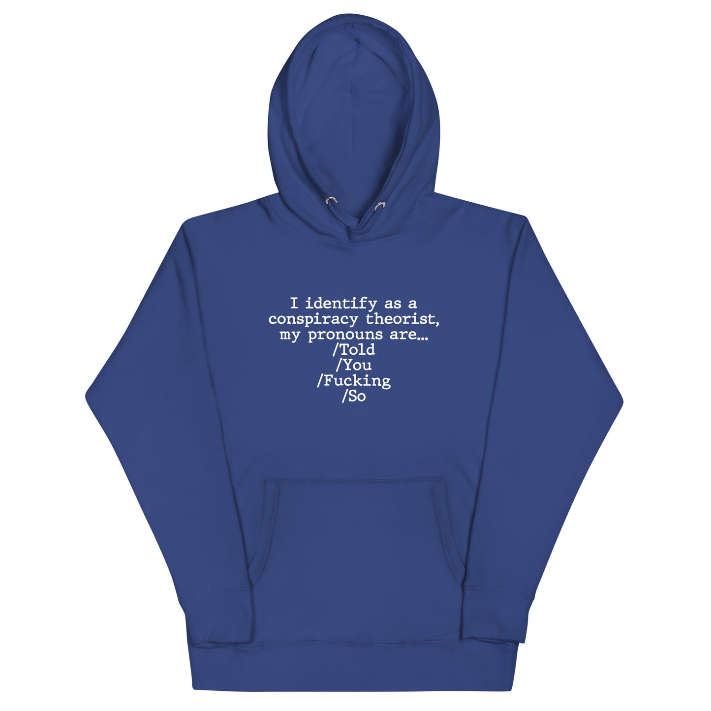 I identify as a conspiracy theorist Unisex Hoodie