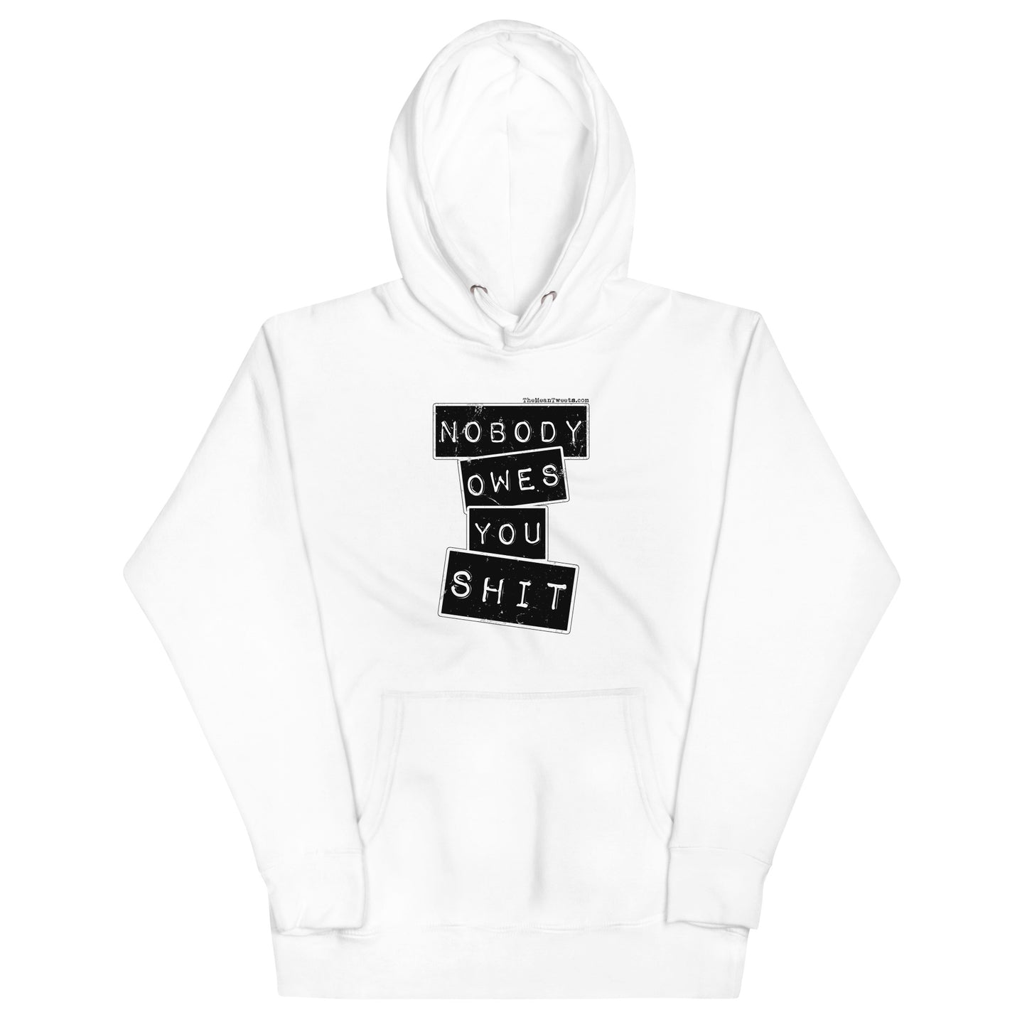 Nobody Owes You $HIT Unisex Hoodie