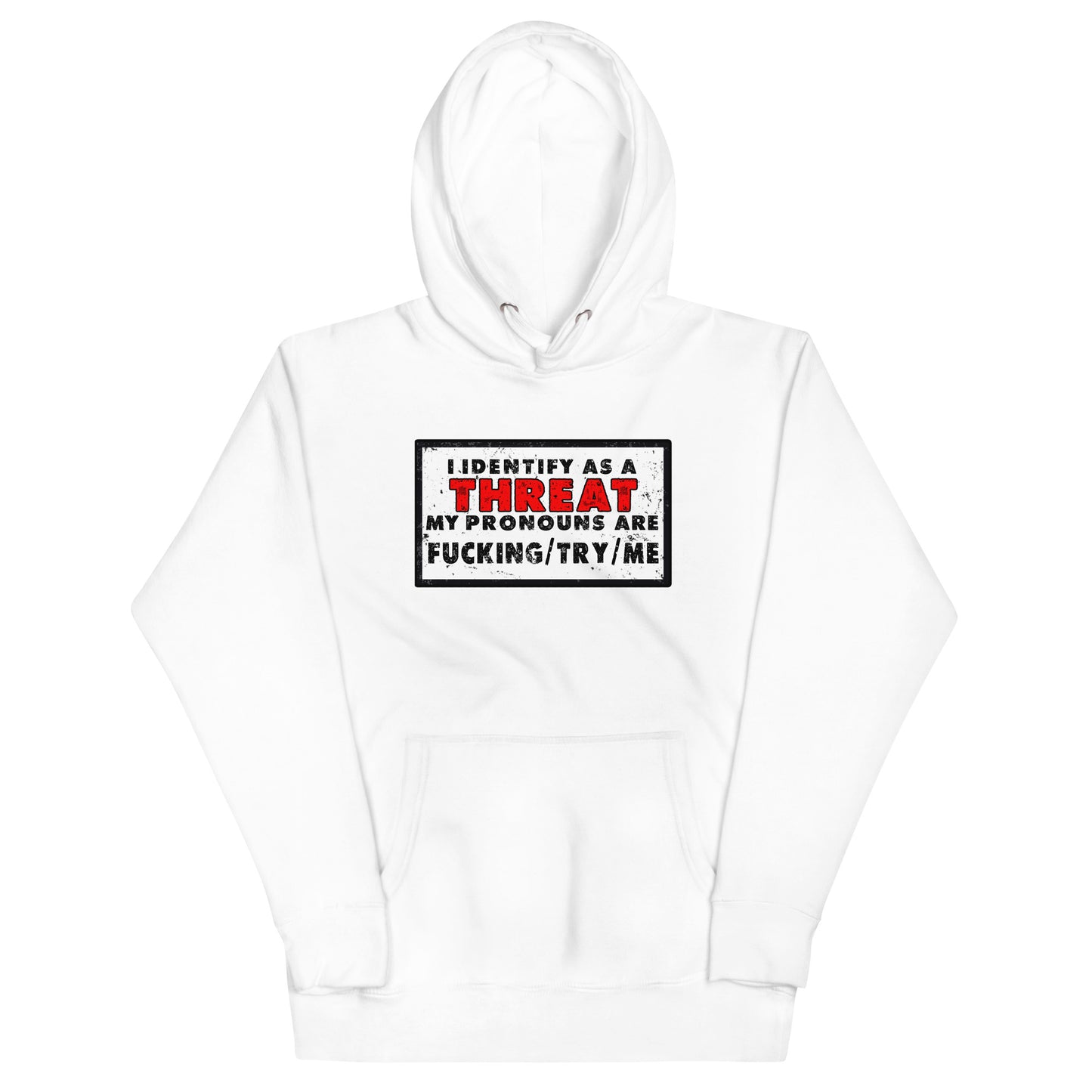 I Identify as a Threat Unisex Hoodie