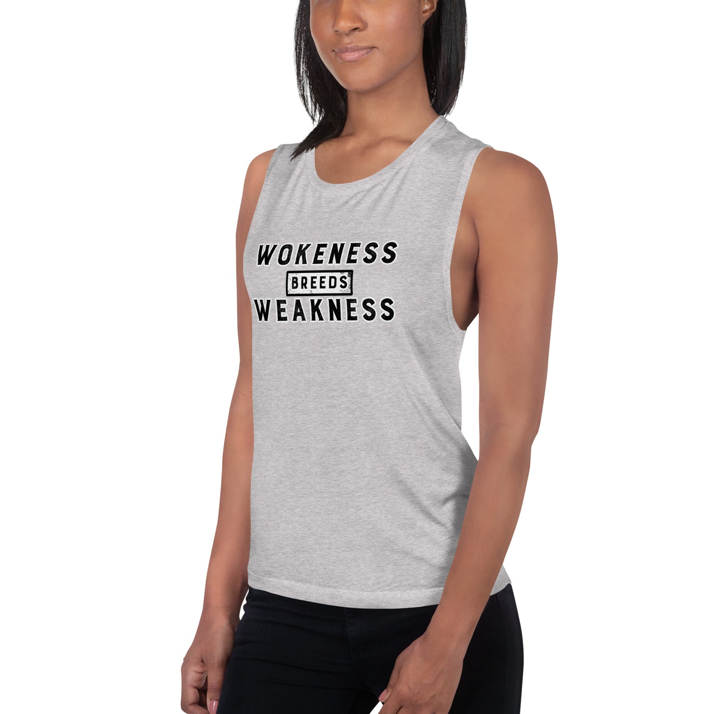 Wokeness Breeds Weakness Ladies’ Muscle Tank